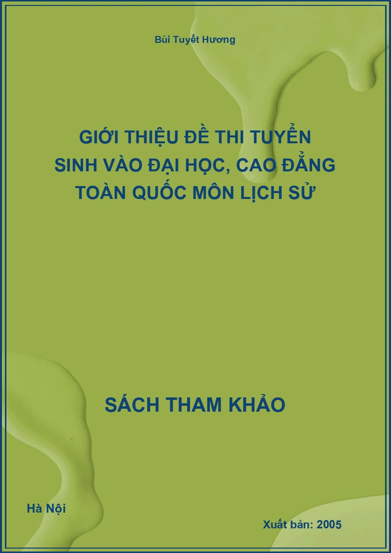 Giới Thiệu Đề Thi Tuyển Sinh Vào Đại Học, Cao Đẳng Toàn Quốc Môn Lịch Sử
