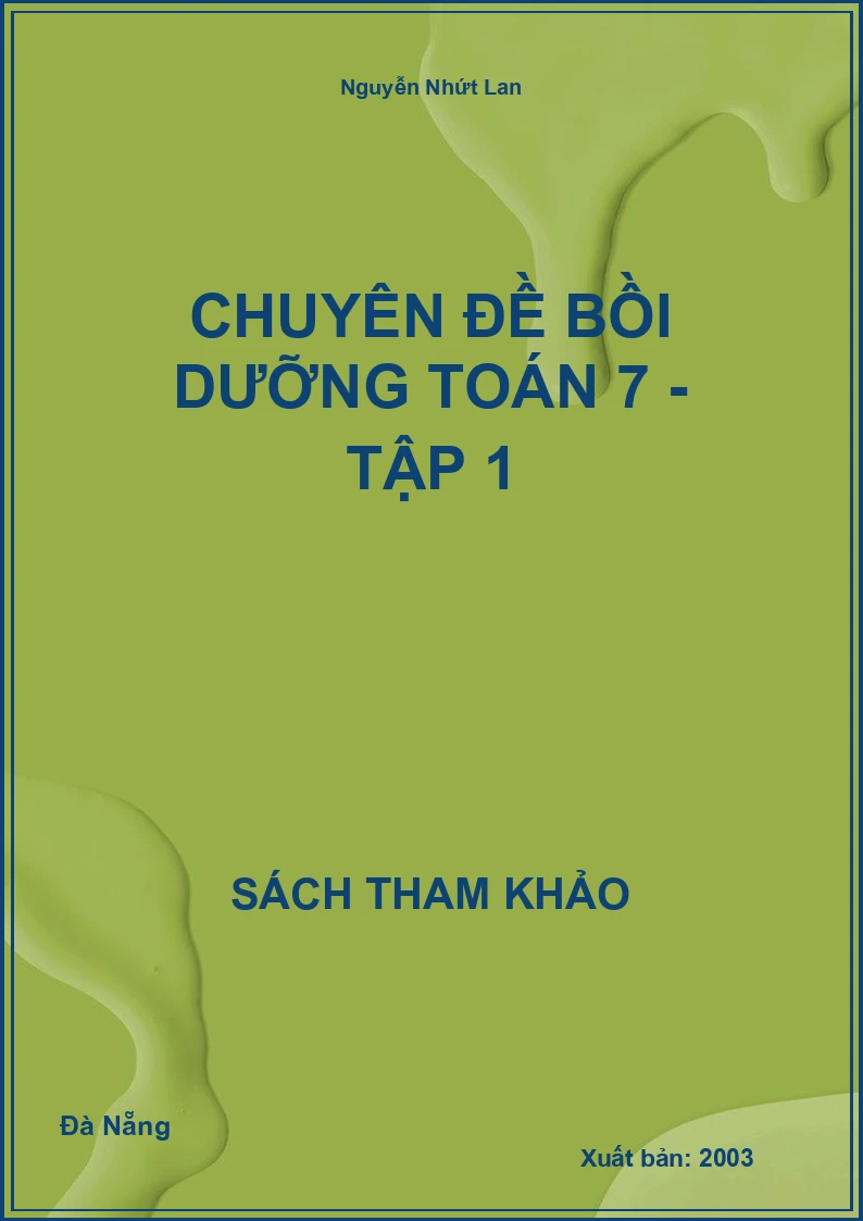 Chuyên Đề Bồi Dưỡng Toán 7 - Tập 1