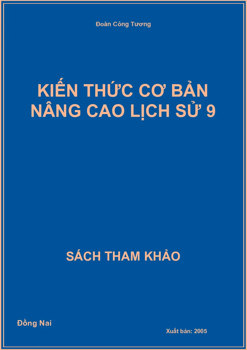 Kiến Thức Cơ Bản Nâng Cao Lịch Sử 9