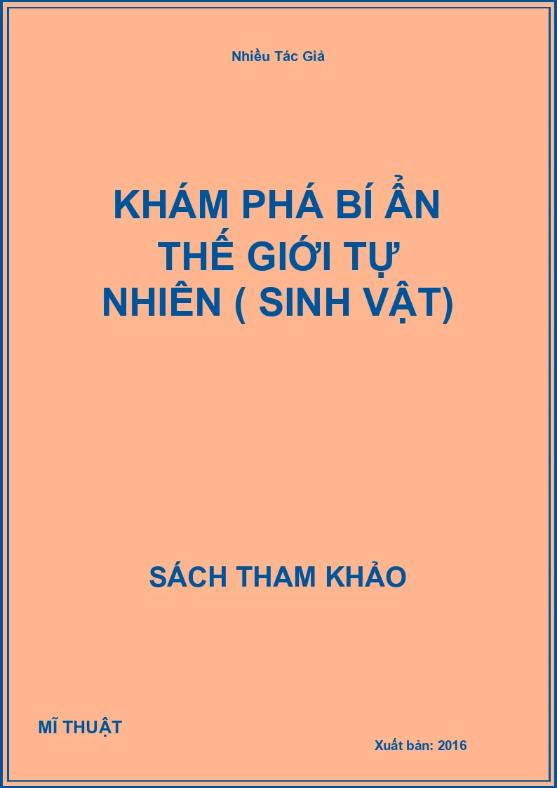 Khám Phá Bí Ẩn Thế Giới Tự Nhiên ( Sinh Vật)