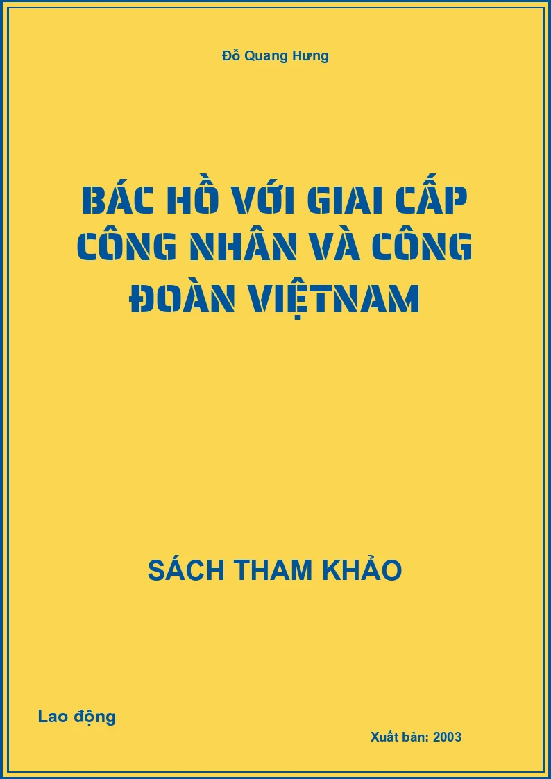 Bác Hồ Với Giai Cấp Công Nhân Và Công Đoàn Việtnam