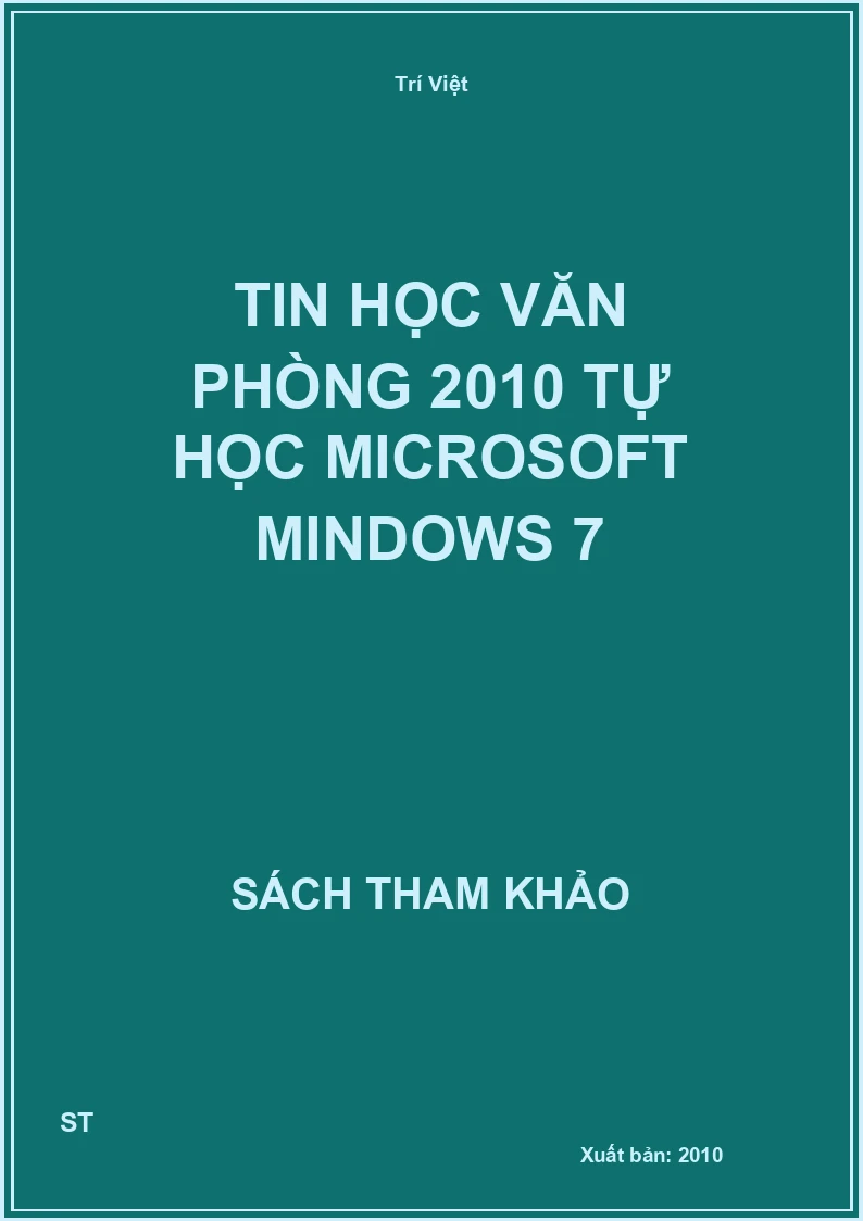 Tin Học Văn Phòng 2010 Tự Học Microsoft Mindows 7
