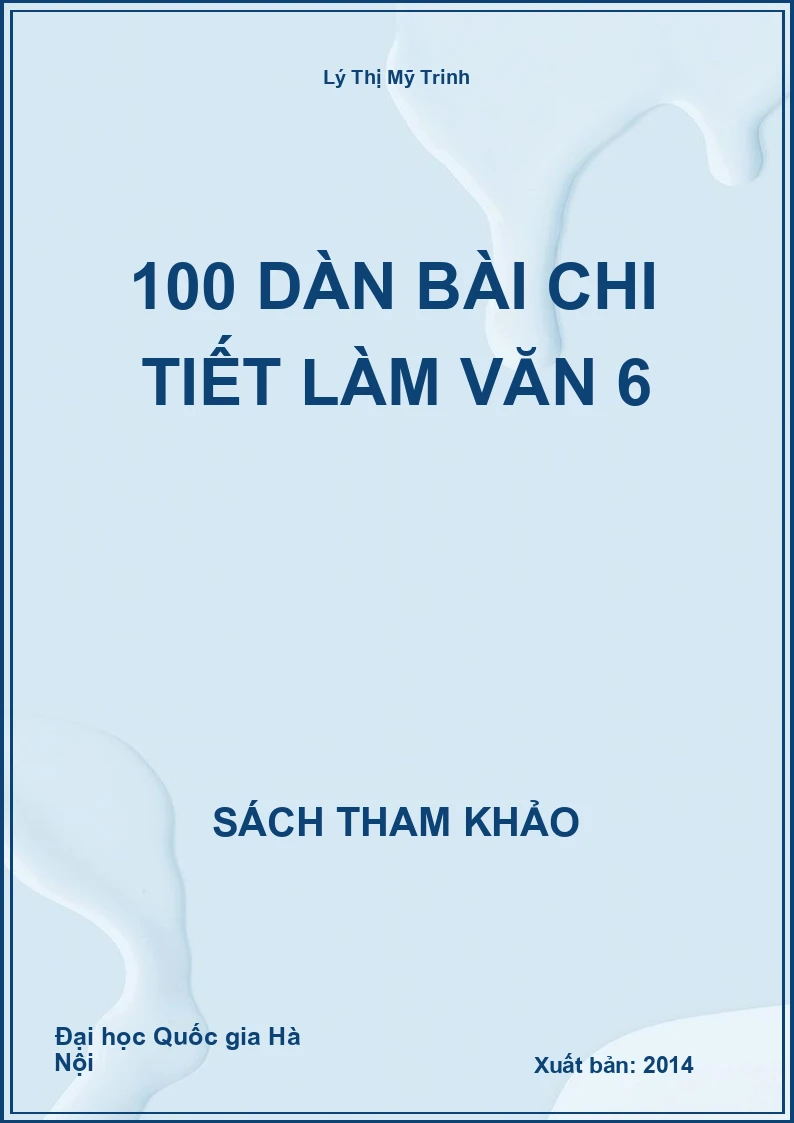 100 Dàn Bài Chi Tiết Làm Văn 6