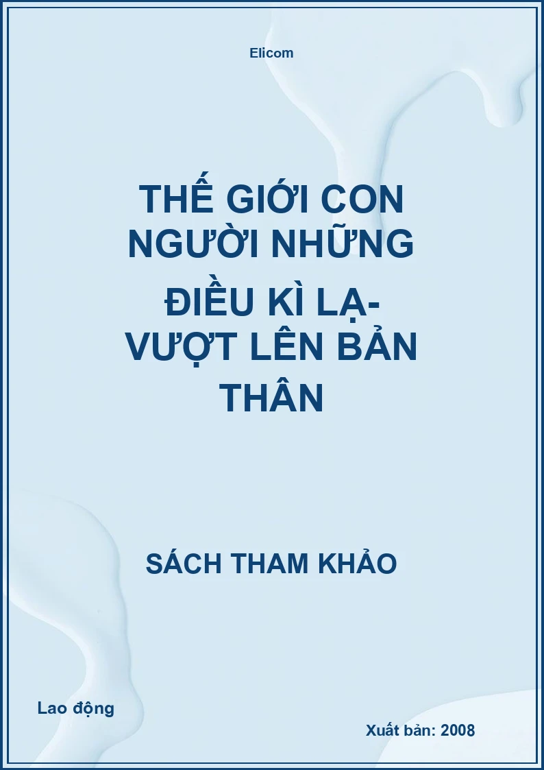 Thế Giới Con Người Những Điều Kì Lạ- Vượt Lên Bản Thân