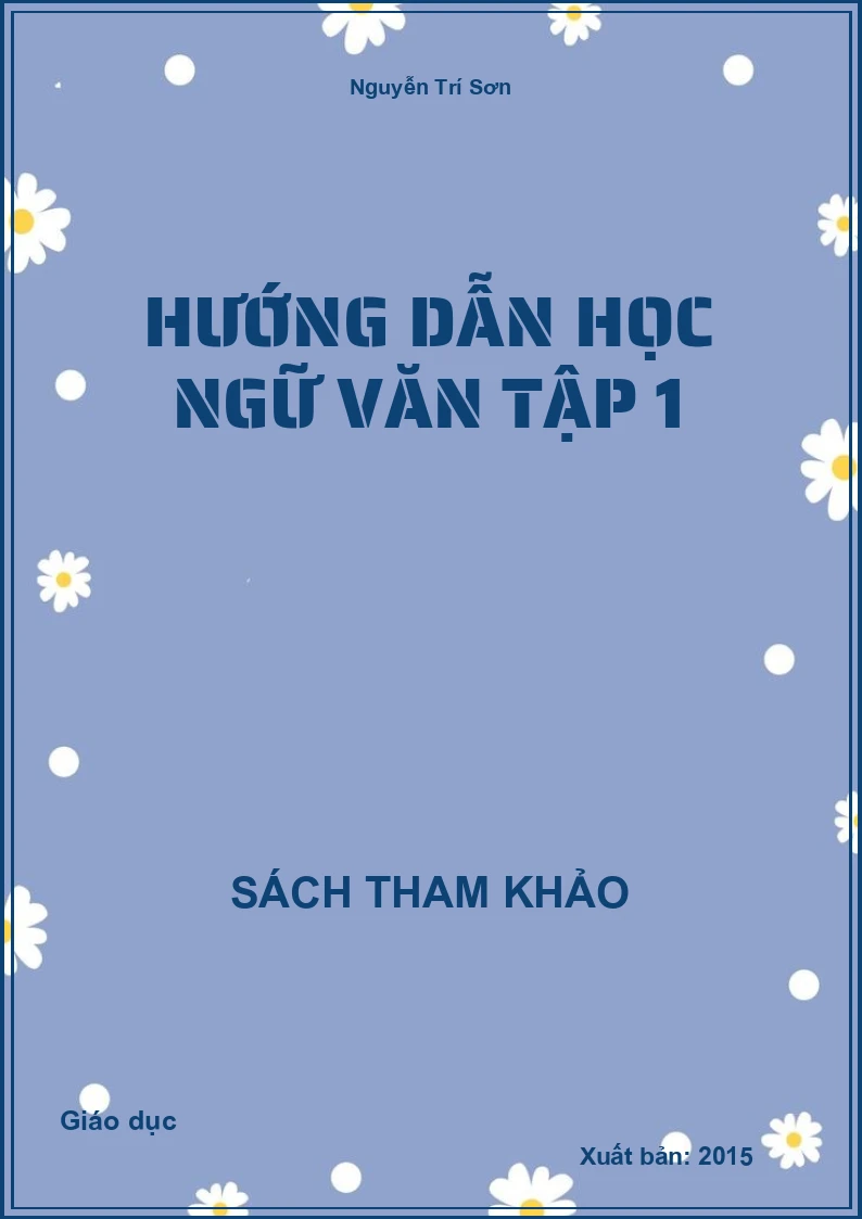 Hướng Dẫn Học Ngữ Văn Tập 1