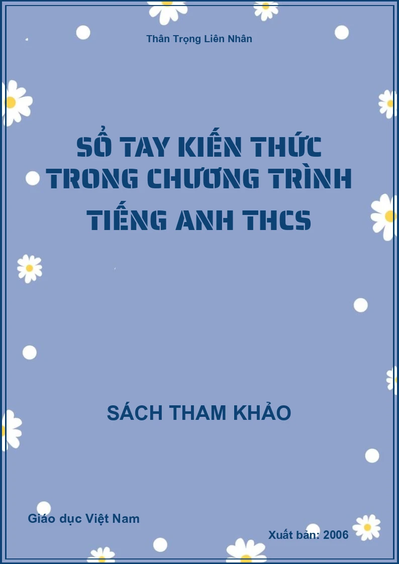 Sổ Tay Kiến Thức Trong Chương Trình Tiếng Anh THCS