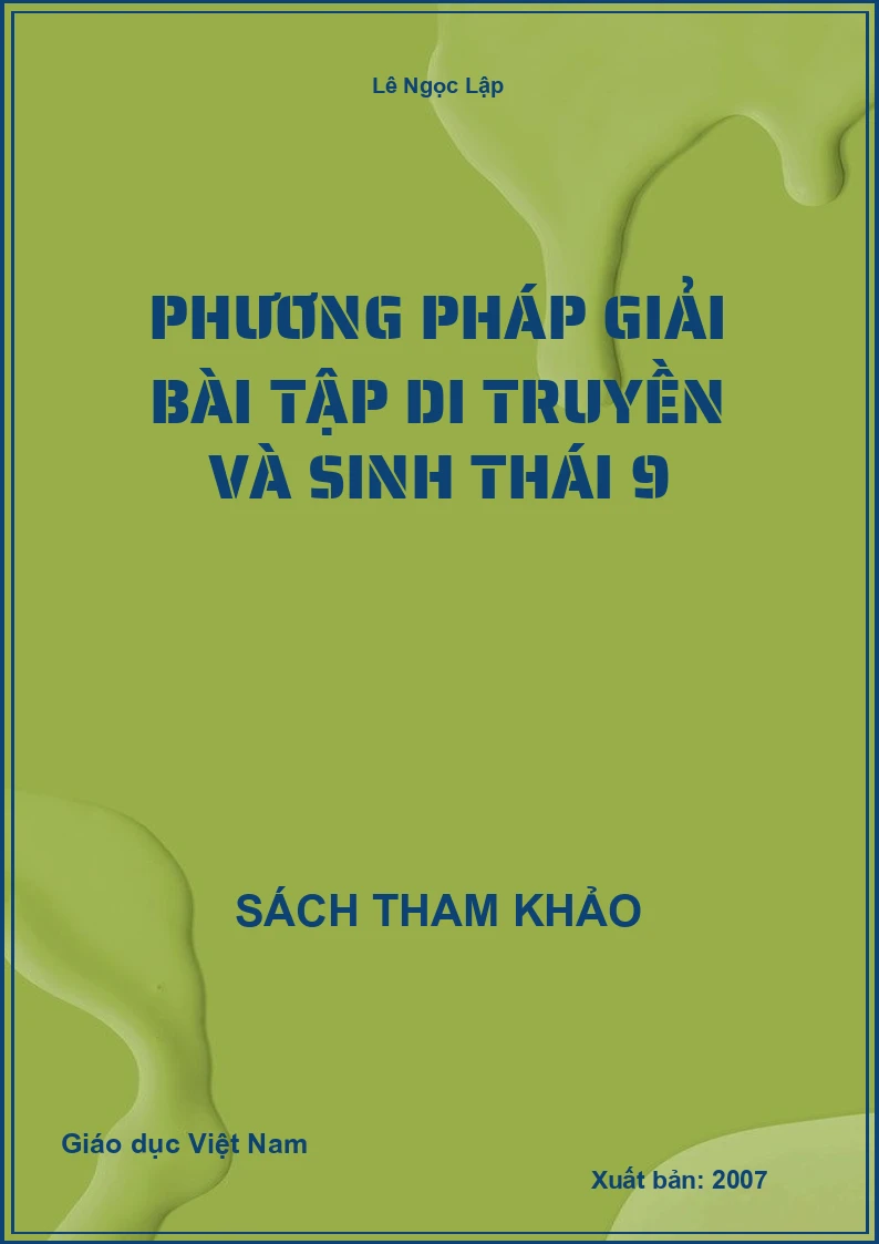 Phương Pháp Giải Bài Tập Di Truyền Và Sinh Thái 9