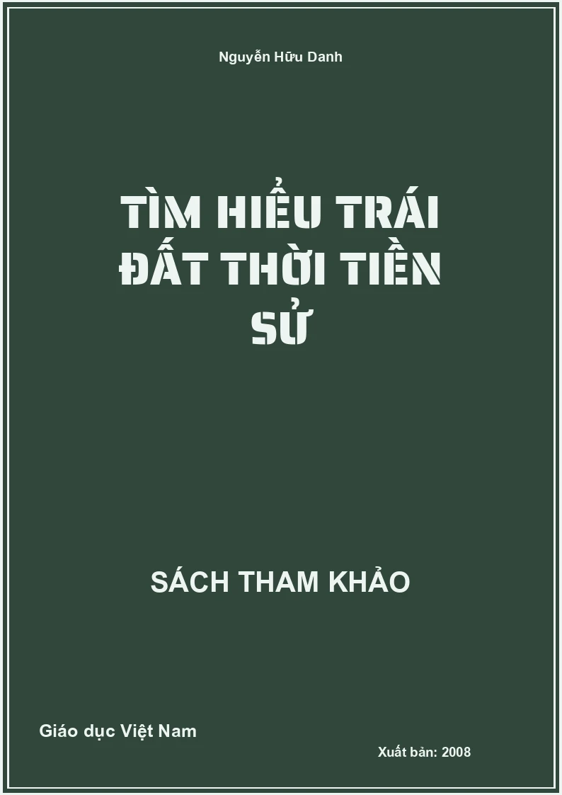Tìm Hiểu Trái Đất Thời Tiền Sử