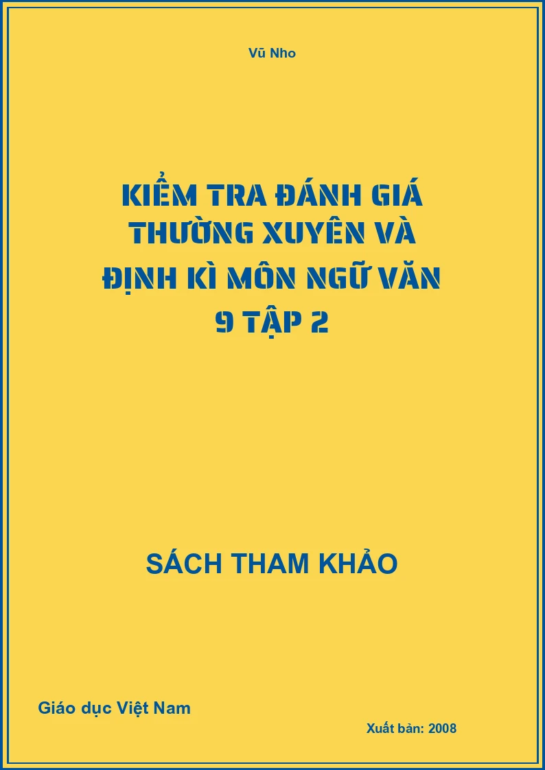 Kiểm Tra Đánh Giá Thường Xuyên Và Định Kì Môn Ngữ Văn 9 Tập 2