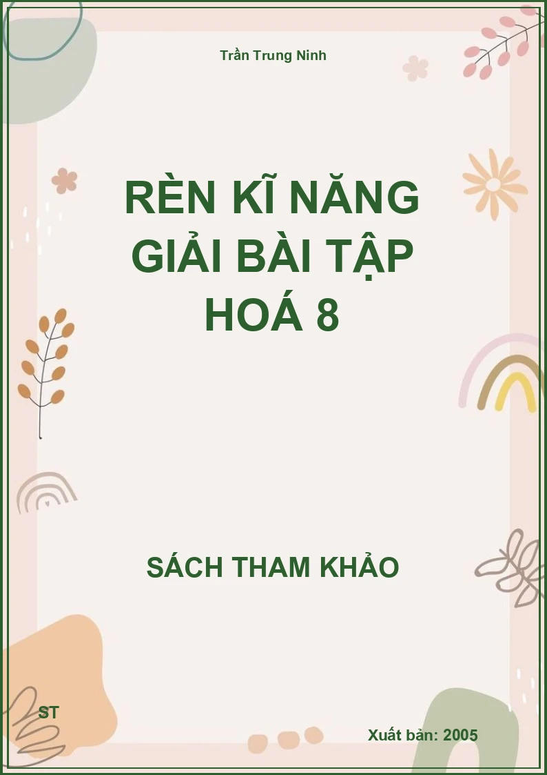 Rèn Kĩ Năng Giải Bài Tập Hoá 8