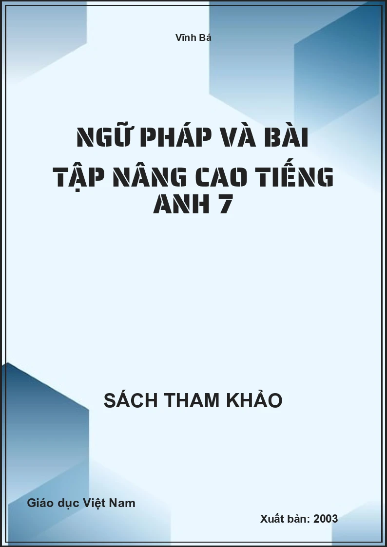 Ngữ Pháp Và Bài Tập Nâng Cao Tiếng Anh 7