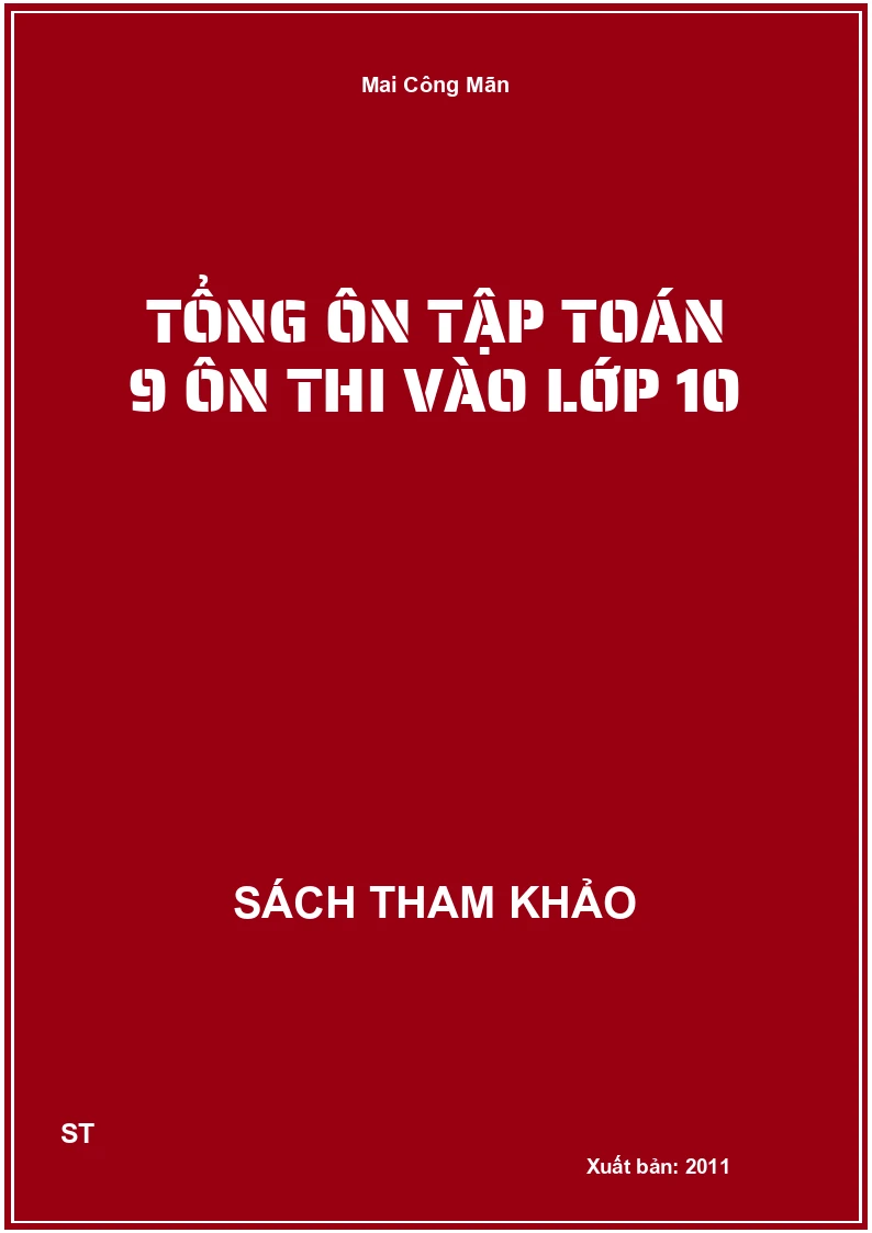 Tổng Ôn Tập Toán 9 Ôn Thi Vào Lớp 10