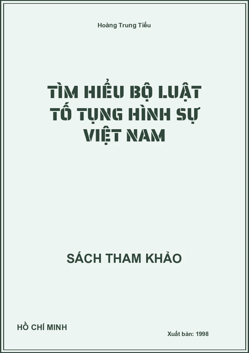 Tìm Hiểu Bộ Luật Tố Tụng Hình Sự Việt Nam