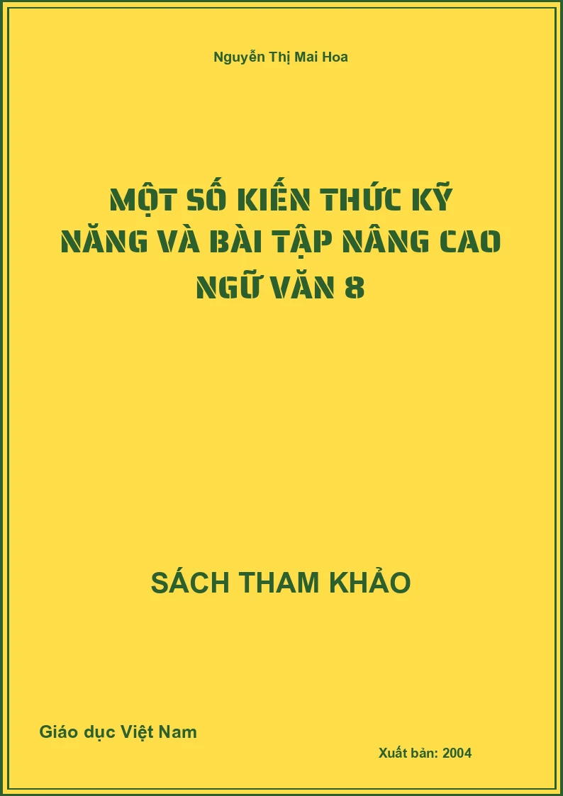 Một Số Kiến Thức Kỹ Năng Và Bài Tập Nâng Cao Ngữ Văn 8