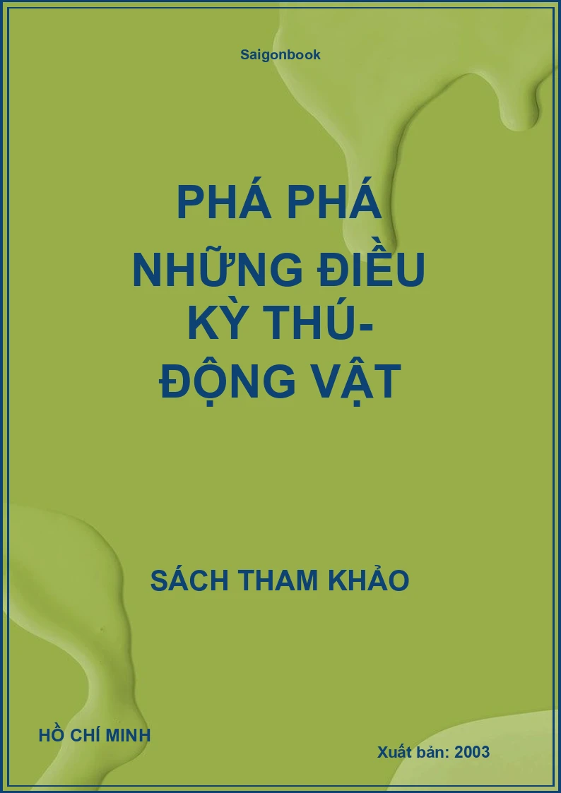 Phá Phá Những Điều Kỳ Thú- Động Vật