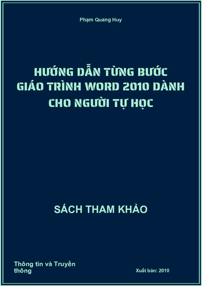 Hướng Dẫn Từng Bước Giáo Trình Word 2010 Dành Cho Người Tự Học