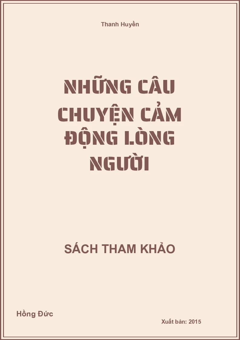 Những Câu Chuyện Cảm Động Lòng Người