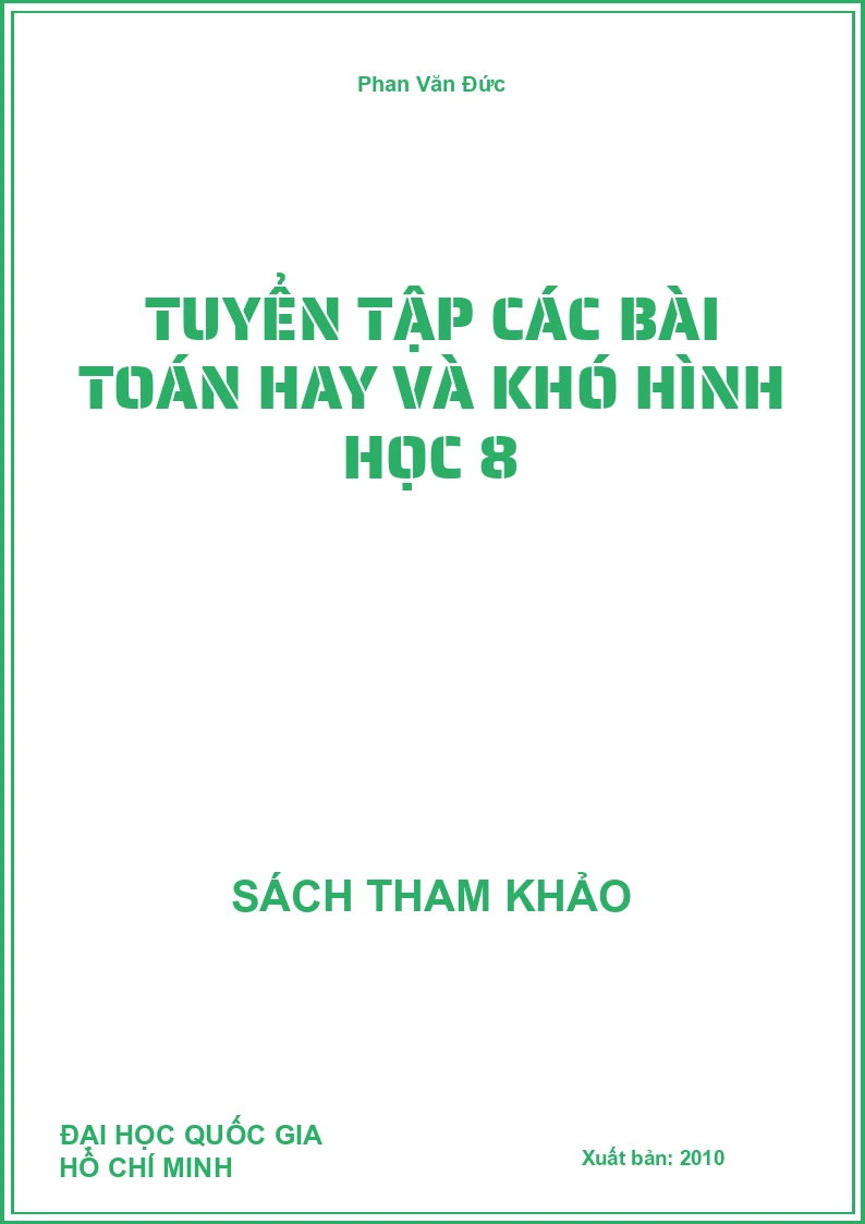 Tuyển Tập Các Bài Toán Hay Và Khó Hình Học 8