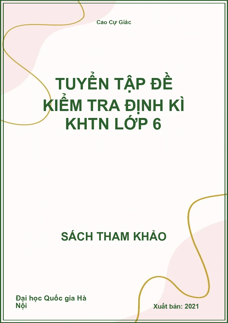 Tuyển Tập Đề kiểm tra Định Kì Khtn Lớp 6