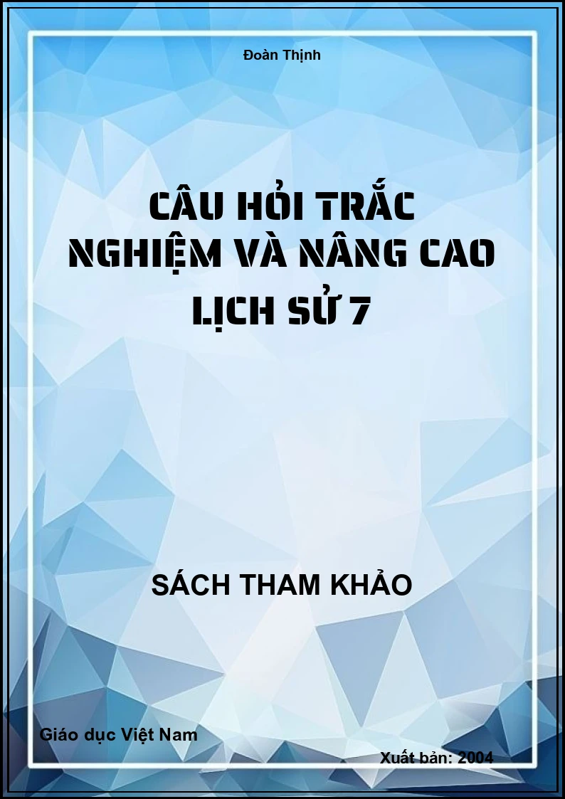 Câu Hỏi Trắc Nghiệm Và Nâng Cao Lịch Sử 7