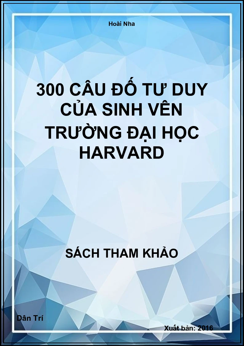 300 Câu Đố Tư Duy Của Sinh Vên Trường Đại Học Harvard