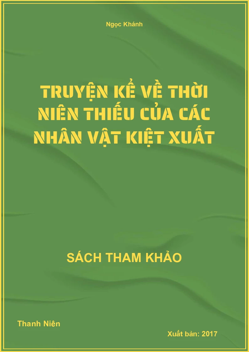Truyện Kể Về Thời Niên Thiếu Của Các Nhân Vật Kiệt Xuất