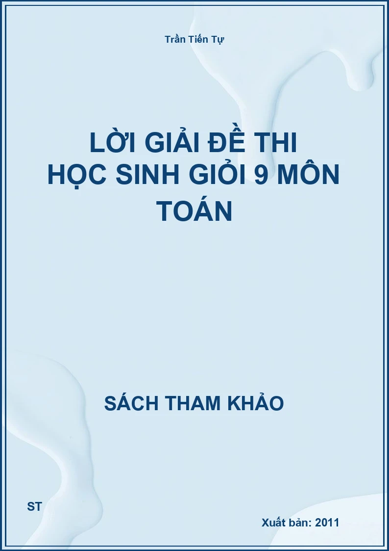 Lời Giải Đề Thi Học Sinh Giỏi 9 Môn Toán