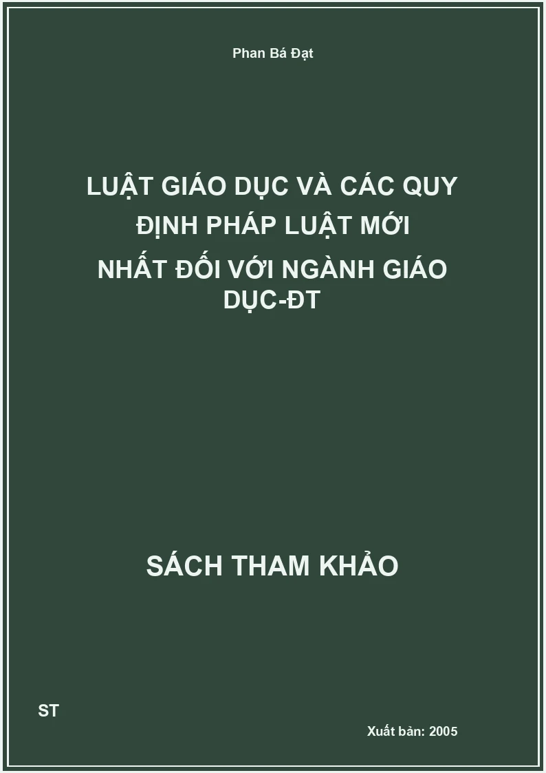 Luật Giáo Dục Và Các Quy Định Pháp Luật Mới Nhất Đối Với Ngành Giáo Dục-Đt