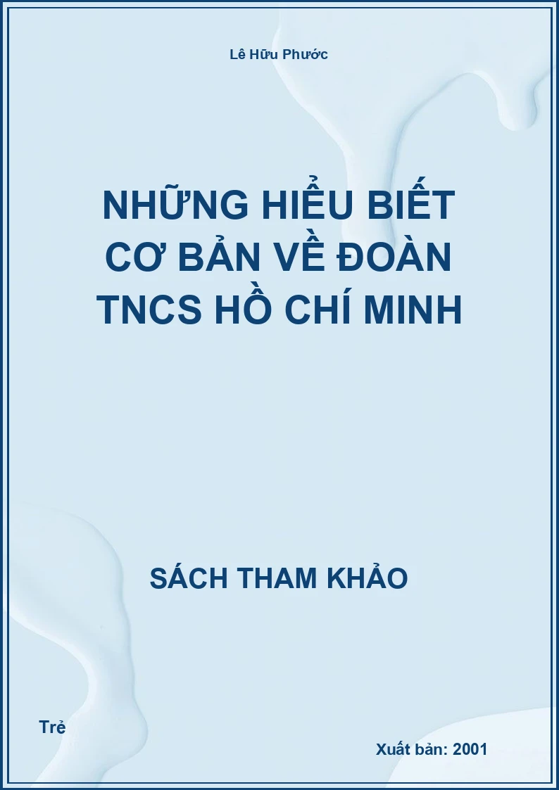 Những Hiểu Biết Cơ Bản Về Đoàn TNCS Hồ Chí Minh