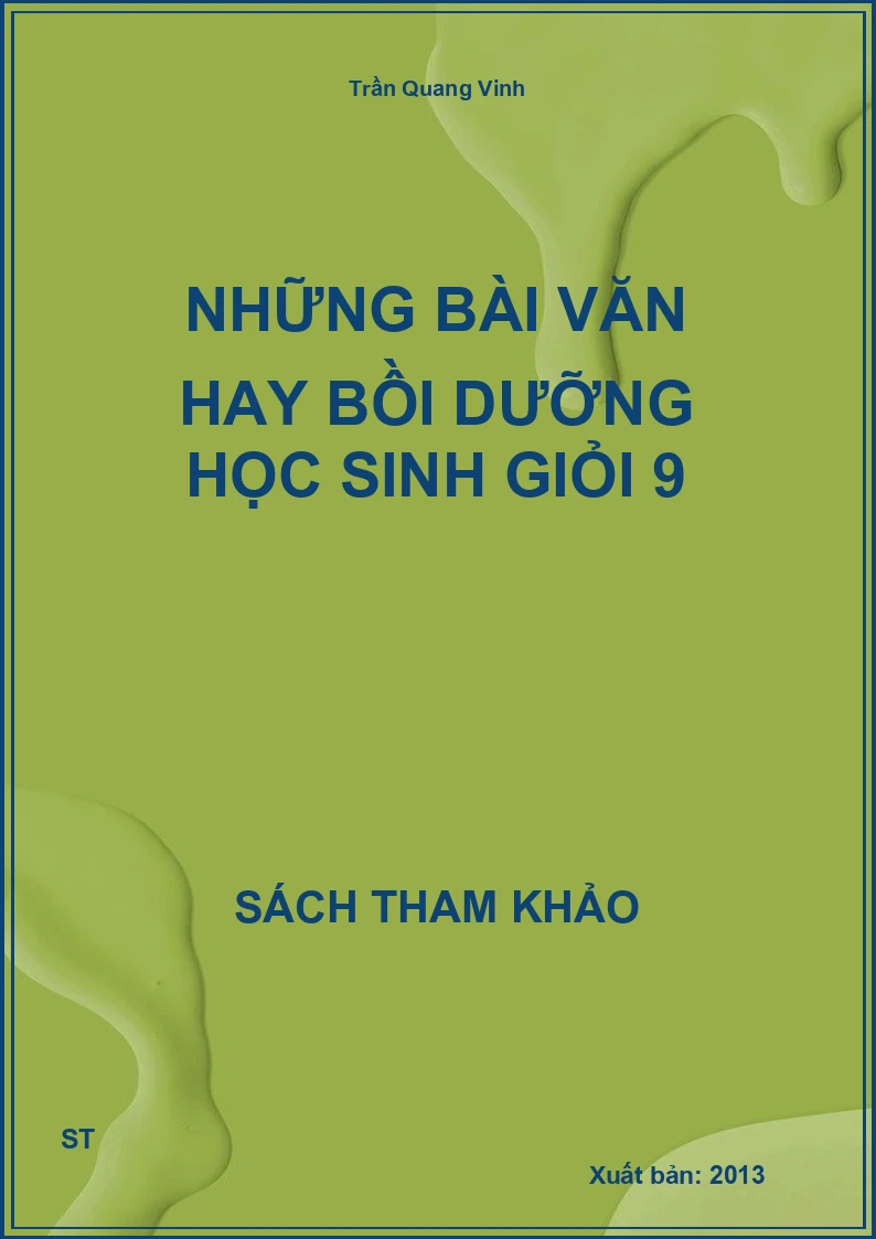 Những Bài Văn Hay Bồi Dưỡng Học Sinh Giỏi 9