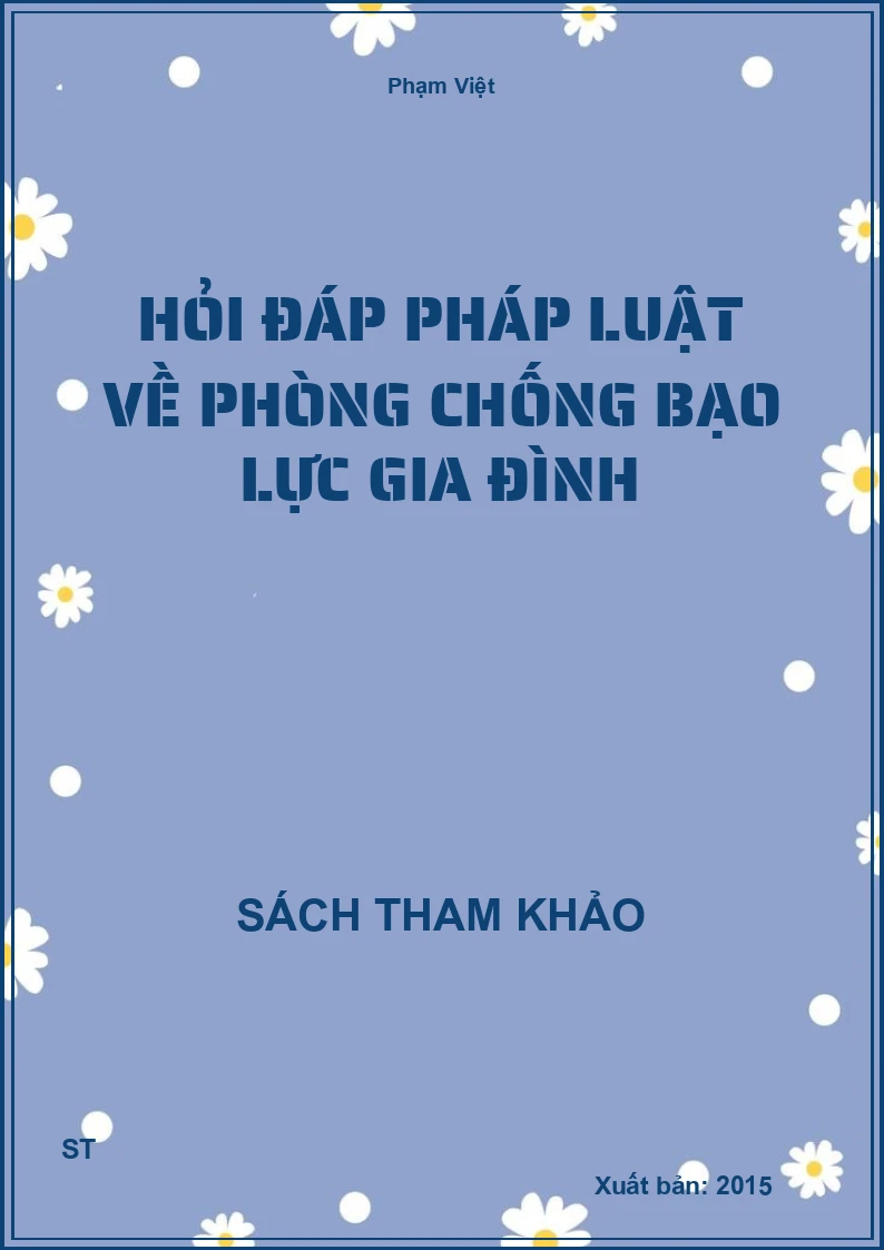 Hỏi Đáp Pháp Luật Về Phòng Chống Bạo Lực Gia Đình