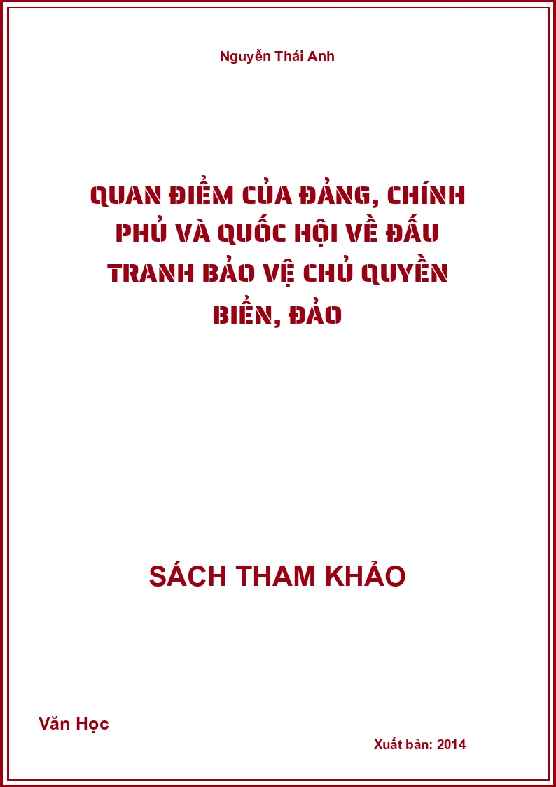 Quan điểm của Đảng, Chính phủ và Quốc hội về đấu tranh bảo vệ chủ quyền biển, đảo