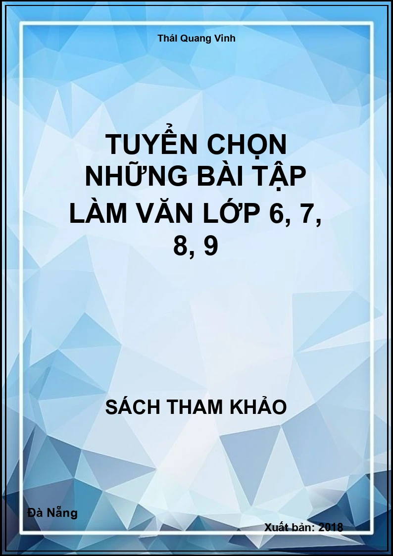 Tuyển chọn những bài tập làm văn lớp 6, 7, 8, 9