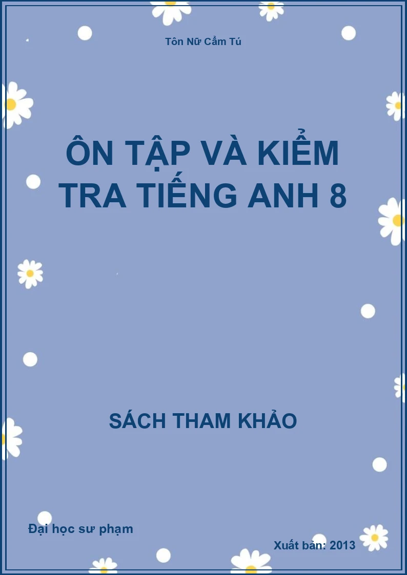 Ôn Tập Và Kiểm tra Tiếng Anh 8