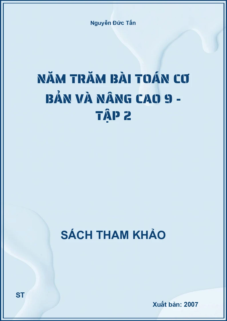 Năm Trăm Bài Toán Cơ Bản Và Nâng Cao 9 - Tập 2