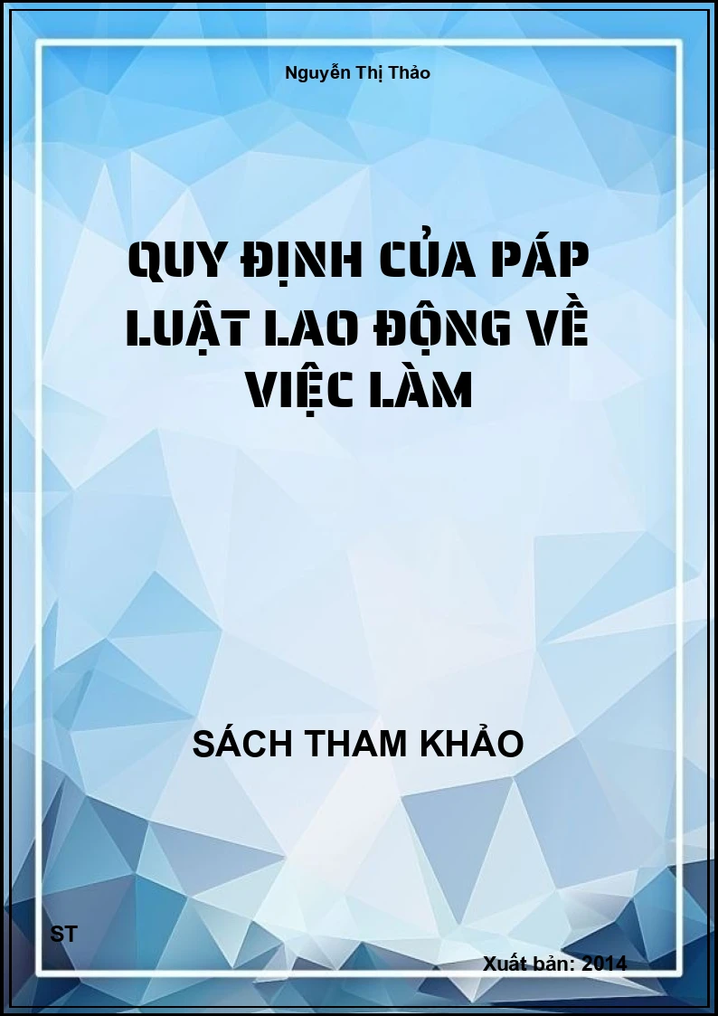 Quy Định Của Páp Luật Lao Động Về Việc Làm