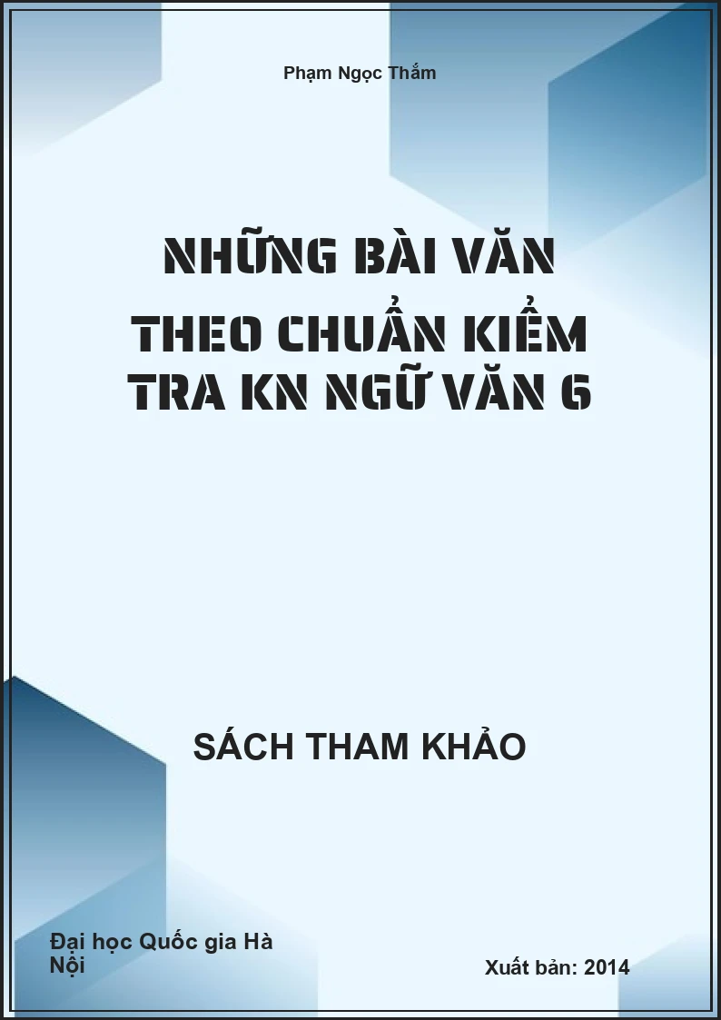 Những Bài Văn Theo Chuẩn kiểm tra kn Ngữ Văn 6