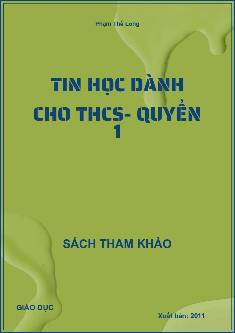 Tin Học Dành Cho THCS- Quyển 1