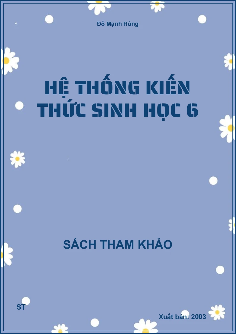 Hệ Thống Kiến Thức Sinh Học 6