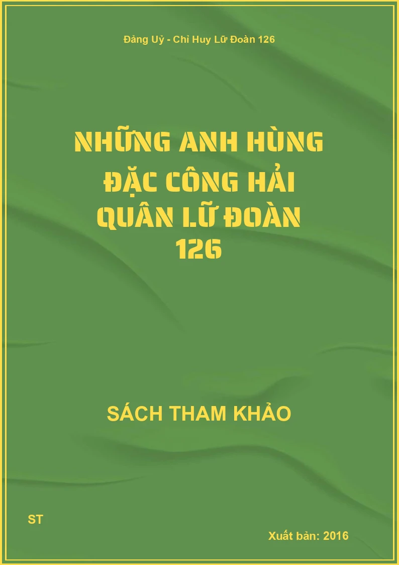 Những Anh Hùng Đặc Công Hải Quân Lữ Đoàn 126