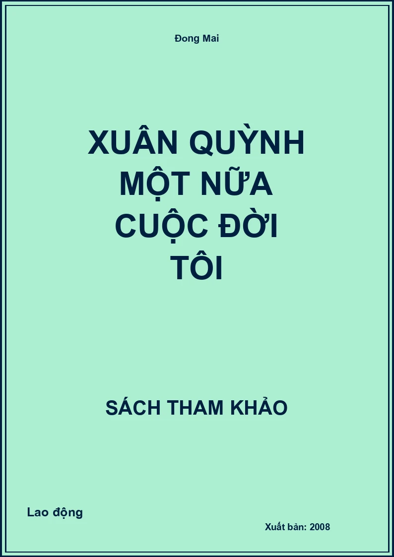 Xuân Quỳnh Một Nữa Cuộc Đời Tôi