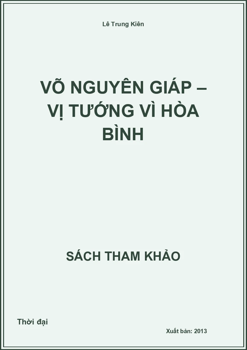 Võ Nguyên Giáp – Vị tướng vì hòa bình