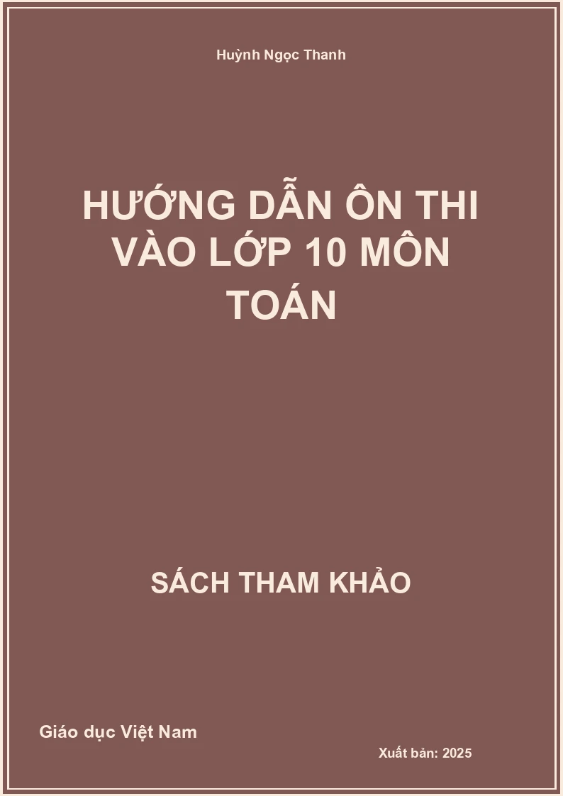 Hướng Dẫn Ôn Thi Vào Lớp 10 Môn Toán