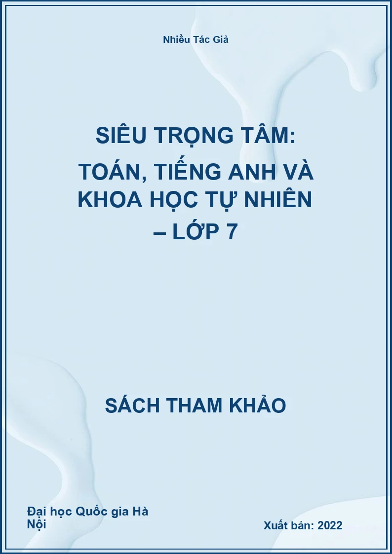 Siêu trọng tâm: Toán, Tiếng Anh và Khoa học tự nhiên – Lớp 7
