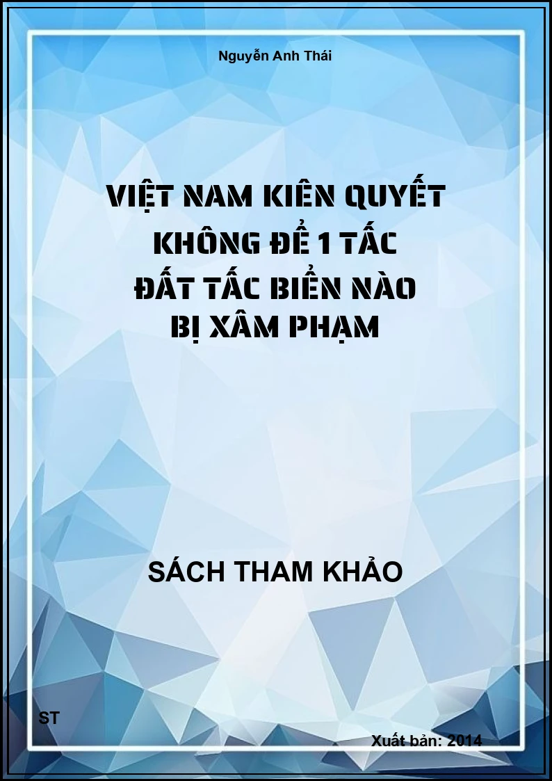 Việt Nam Kiên Quyết Không Để 1 Tấc Đất Tấc Biển Nào Bị Xâm Phạm