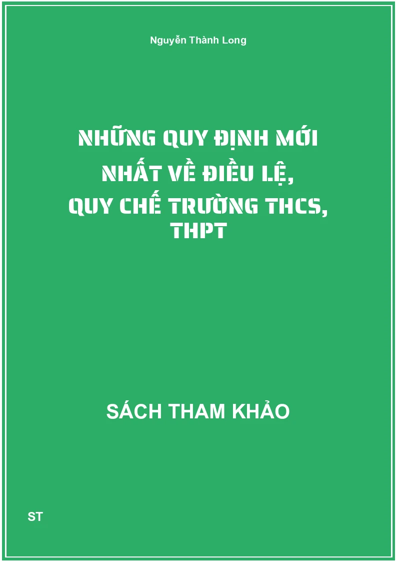 Những Quy Định Mới Nhất Về Điều Lệ, Quy Chế Trường THCS, THPT