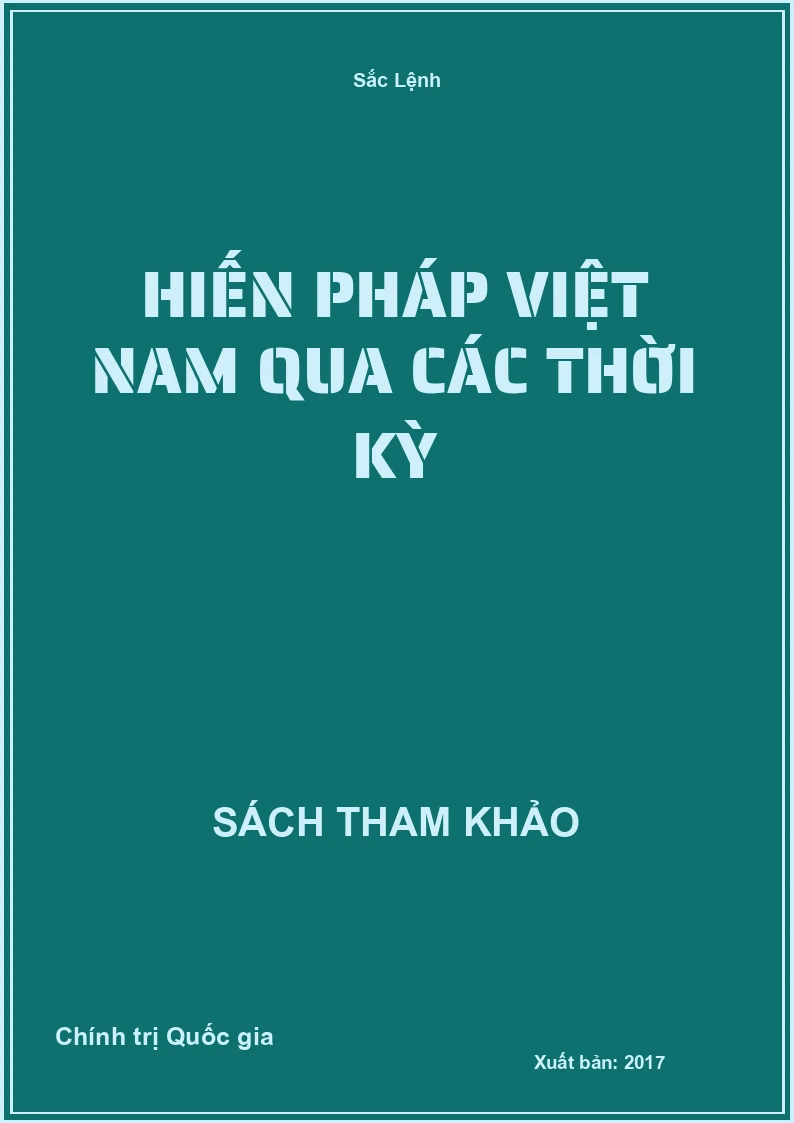 Hiến Pháp Việt Nam Qua Các Thời Kỳ