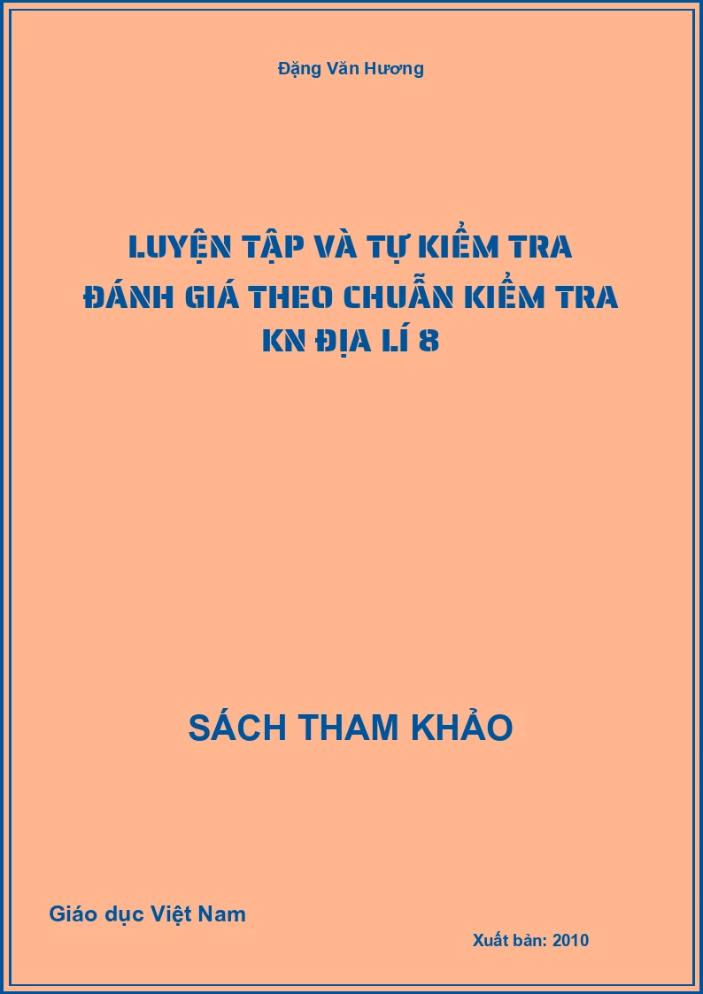 Luyện Tập Và Tự Kiểm Tra Đánh Giá Theo Chuẫn kiểm tra kn Địa Lí 8