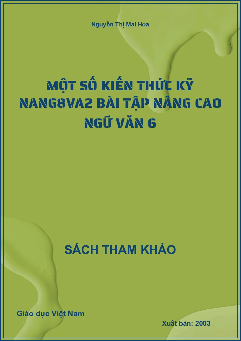 Một Số Kiến Thức Kỹ Nang8Va2 Bài Tập Nâng Cao Ngữ Văn 6