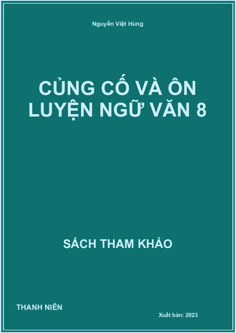 Củng Cố Và Ôn Luyện Ngữ Văn 8
